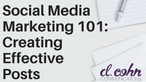 social media marketing 101: creating effective posts