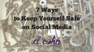 7 Ways to Keep Yourself Safe on Social Media